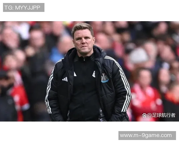 埃迪豪透露纽卡伤病情况博特曼缺席训练霍尔无缘热刺之战